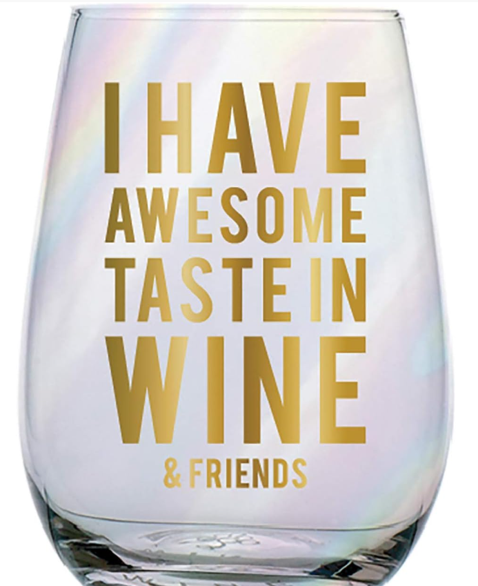 Awesome Taste In Wine and Friends Stemless Wine