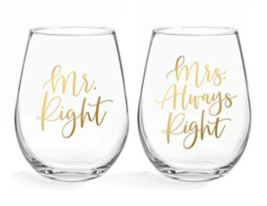 Mr. Right Mrs. Always Right Stemless Wine Glasses